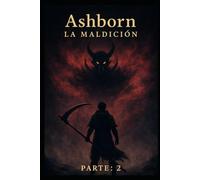 Ashborn parte 2:: La maldición