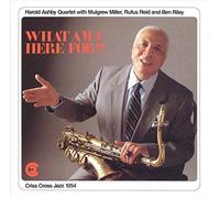 Ashby, Harold - What Am I Here for