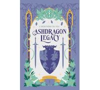 Ashdragon Legacy: 1 - L'Héritière du Feu