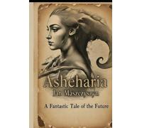 Asheharia: Homo Futurus