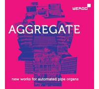 Asheim, Nils Henrik - Aggregate-New Works for Automated Pipe Organs [Import]