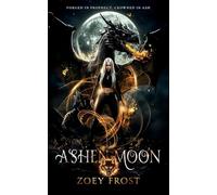 Ashen Moon: Forged in Prophecy, Crowned in Ash