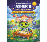 Asher B First Day at School Activity Book: Fun Preschool Activities, Mazes, Tracing & Learning Games for Ages 3-6