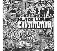 Asher Gamedze And The Black Lungs - Constitution