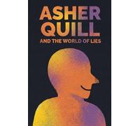 Asher Quill and the World of Lies