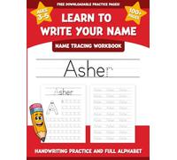 Asher's Name Tracing Workbook: Learn to Write Your Name with Letter Tracing, Handwriting Practice, and Fun Preschool Activities for Ages 3-5