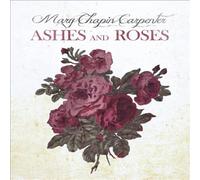 Ashes And Roses by Mary Chapin Carpenter [Audio CD] NEUF