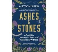 Ashes and Stones by Allyson Shaw Allyson Shaw (Auteur)