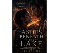 Ashes Beneath the Lake: A Philippine Mythology Fantasy Romance Featuring an Immortal Warrior, Reincarnation Secrets, Forbidden Love, and a Volcanic Apocalypse