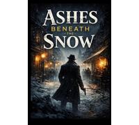 Ashes Beneath the Snow