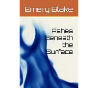 Ashes Beneath the Surface