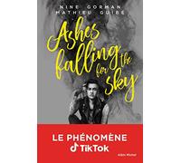 Nine Gorman et Mathieu Guibé – Ashes Falling for the Sky – Tome 1