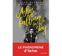 Ashes falling for the sky - tome 1 - Nine Gorman - Albin Michel Jeunesse - broché - Roman adolescent dès 13 ans