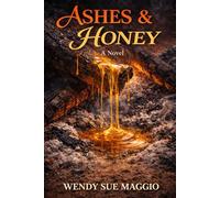 Ashes & Honey: A Novel