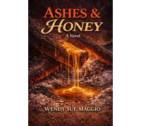 Ashes & Honey: A Novel