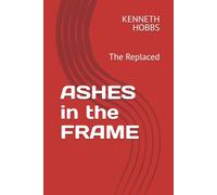 ASHES in the FRAME: The Replaced