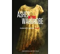 Ashes in the Wardrobe: From Charity Shops to Burning Markets; Fashion’s Hidden Crime
