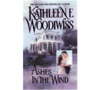 Ashes in the Wind Kathleen E. Woodiwiss (Auteur)