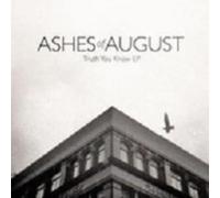 Ashes of August - Truth You Know EP [Import]