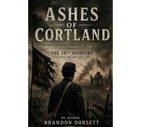 Ashes Of Cortland: A boy’s journey through the civil war