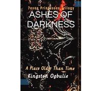 Ashes Of Darkness: A Place Older Than Time