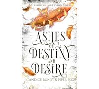 Ashes of Destiny and Desire: A Why Choose Paranormal Romance