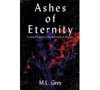 Ashes Of Eternity: A Vampire's Journey From Damnation To Devotion. (Veil And Iron)