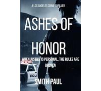ASHES OF HONOR: WHEN JUSTICE IS PERSONAL,THE RULES ARE BROKEN