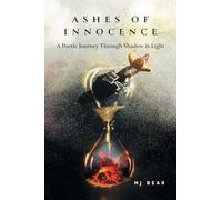 Ashes of Innocence: A Poetic Journey Through Shadow & Light