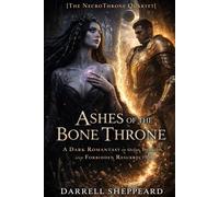 Ashes of the Bone Throne: A Dark Romantasy of Oaths, Obsession, and Forbidden Resurrection