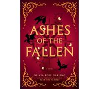 Ashes of the Fallen A Novel - Olivia Rose Darling - Dell - ebook (ePub) - Livre