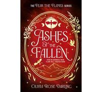 Ashes of the Fallen The unmissable next book in the Fear the Flames dragon romantasy series - Olivia Rose Darling - Zaffre - ebook (ePub) - Livre