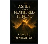 Ashes of the Feathered Throne
