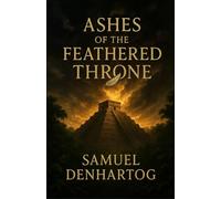 Ashes of the Feathered Throne