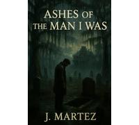 Ashes of the Man I was