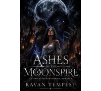 Ashes of the Moonspire Moonfire Legacy - Ravan Tempest - Ravan Tempest - ebook (ePub) - Livre