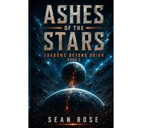 Ashes of the Stars: Shadows Beyond Orion
