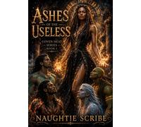 Ashes of the Useless - Naughtie Scribe - Auto-Édition - ebook (ePub) - Livre