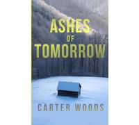 Ashes of Tomorrow: An EMP Post Apocalypse Prepper Survival Thriller