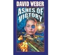 Ashes of Victory, Weber, David, Honor Harrington. David Weber (Auteur)