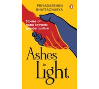 Ashes to Light: Stories Of Hope Towards Gender Justice