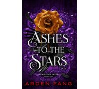 Ashes to the Stars: A YA Dark Romantasy (Rewritten Fates Book 2)