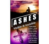 Ashes: Visible & Invisible