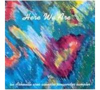 Asheville Area Songwriters - Here We are: Songwriter Sampler