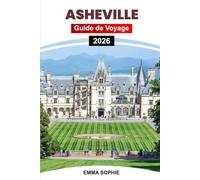 ASHEVILLE GUIDE DE VOYAGE 2026: Découvrez les meilleures attractions, les endroits cachés, les aventures en plein air, les restaurants et les expériences culturelles.