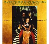 Ashford & Simpson - I Wanna Be Selfish [Import]