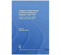 Ashgate Critical Essays On Women Writers In England, 1550-1700