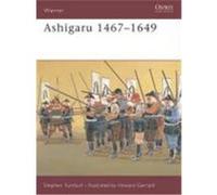 Ashigaru 1467-1649, Warrior Series Howard Gerrard, Stephen Turnbull (Auteur)