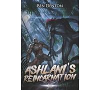 Ashlani's Reincarnation 2: A Monster Evolution LitRPG
