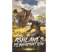 Ashlani's Reincarnation 3: A Monster Evolution LitRPG